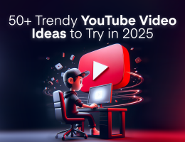 50+ Trendy YouTube Video Ideas to Try in 2025