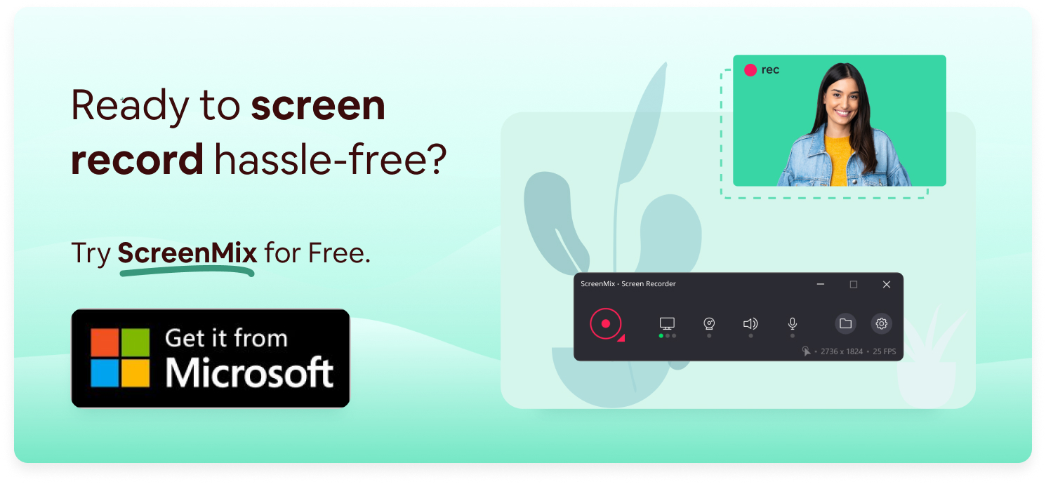 Ready to record hassle-free? Try ScreenMix for Free