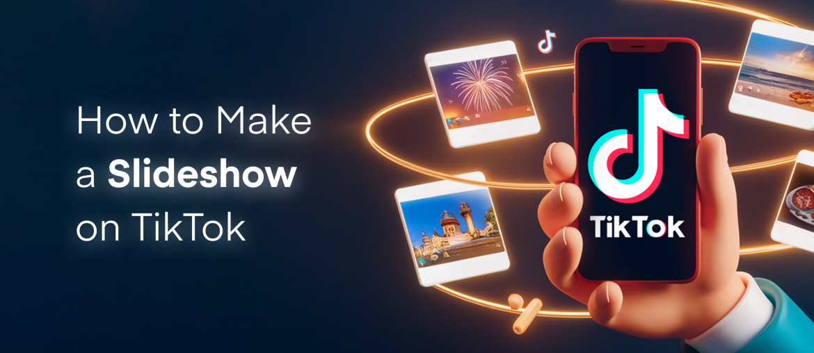 How to Make a Slideshow on TikTok