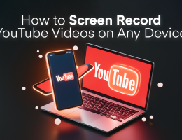 The Ultimate Guide to Recording YouTube Videos on Any Device