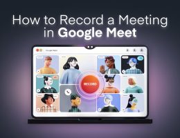 How to Record a Meeting in Google Meet