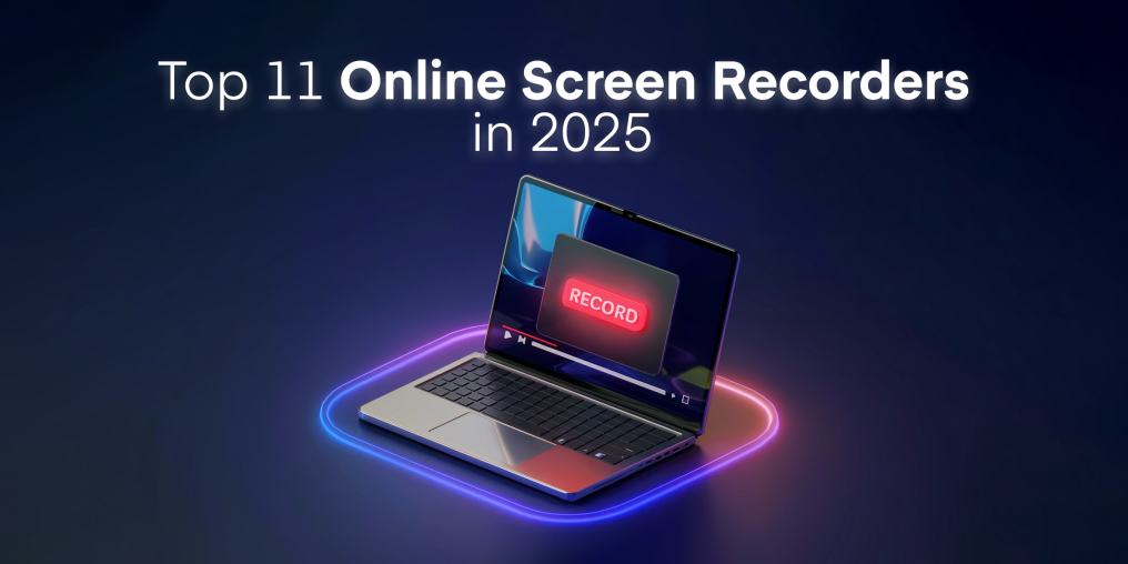 Top 11 Online Screen Recorder in 2025