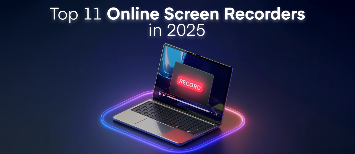 Top 11 Online Screen Recorder in 2025