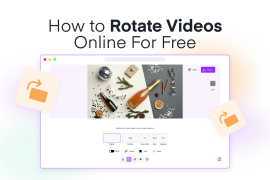 How to Rotate Videos Online For Free: Step-By-Step Guide