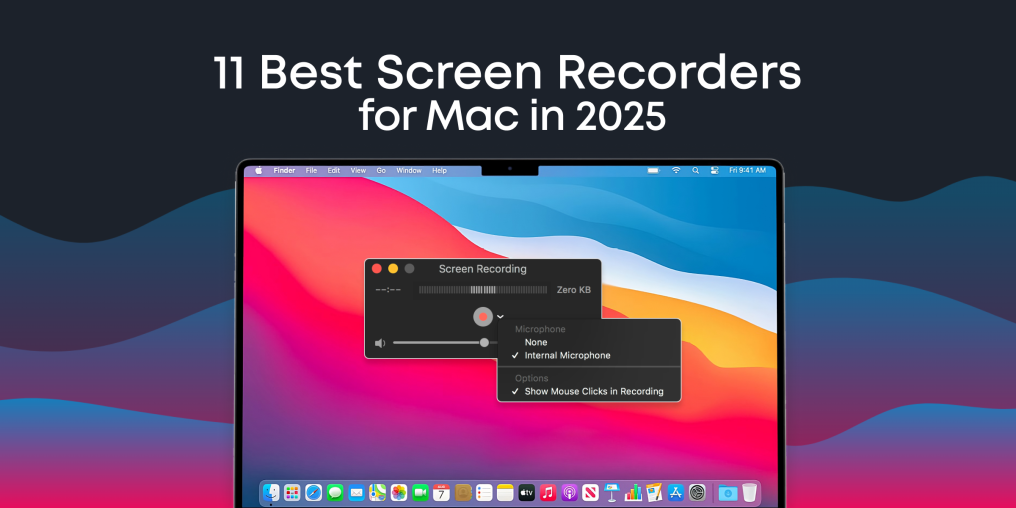 Top 11 Best Screen Recorders for Mac in 2025